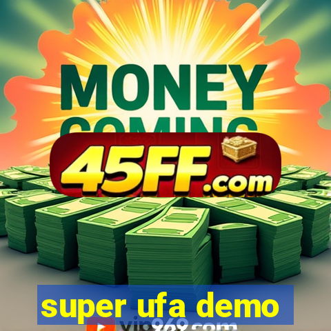 super ufa demo